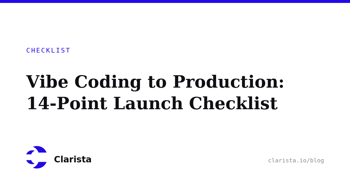 Vibe Coding to Production: The 14-Point | Clarista